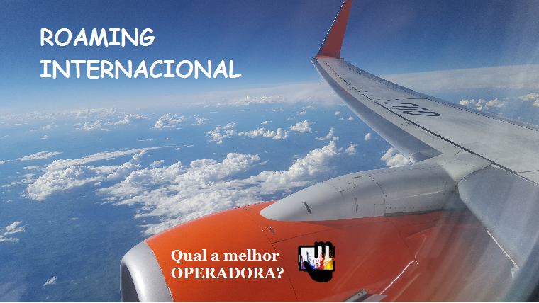 Conheça os serviços de roaming internacional das operadoras do Brasil -  Passageiro de Primeira
