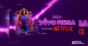 Vivo-Fibra-começa-a-vender-pacotes-com-Netflix