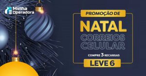 Compre 3 recargas e leve 6: Correios Celular lança oferta de Natal