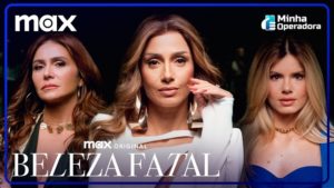 Beleza Fatal - novela original do streaming HBO Max